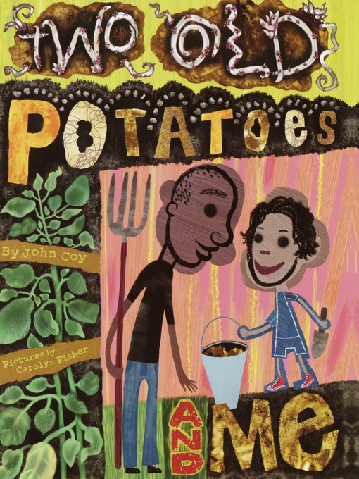 Title details for Two Old Potatoes and Me by John Coy - Available